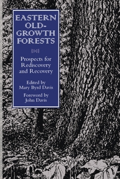 Paperback Eastern Old-Growth Forests: Prospects For Rediscovery And Recovery Book
