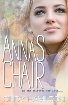 Paperback Anna's Chair: No One Believed Her Until . . . Book