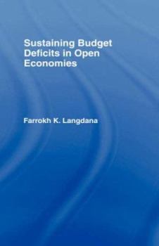 Hardcover Sustaining Domestic Budget Deficits in Open Economies Book