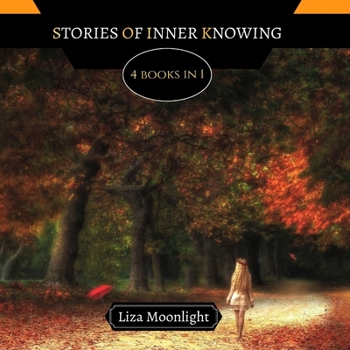 Paperback Stories of Inner Knowing: 4 BOOKS In 1 Book