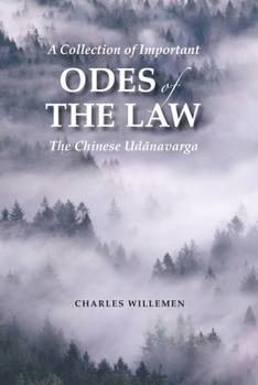 A Collection of Important Odes of the Law: The Chinese Udanavarga: Fa Ji Yao Song Jing (Taisho 213) - Book  of the Contemporary Issues in Buddhist Studies