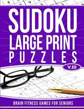 Paperback Sudoku Large Print Puzzles Vol 3: Brain Fitness Games for Seniors [Large Print] Book