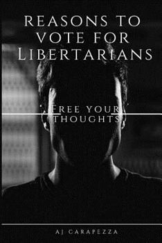 Paperback Reasons to Vote for Libertarians Book