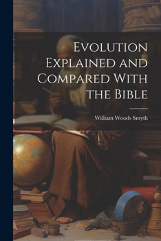 Paperback Evolution Explained and Compared With the Bible Book