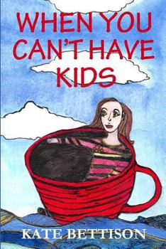 Paperback When You Can't Have Kids Book