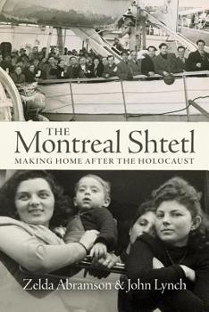 Paperback The Montreal Shtetl: Making Home After the Holocaust Book