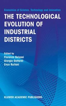 Hardcover The Technological Evolution of Industrial Districts Book
