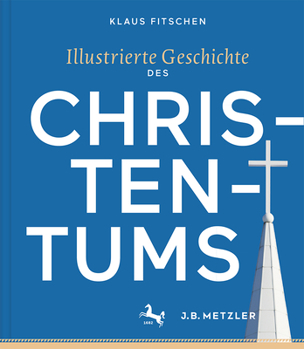 Hardcover Illustrierte Geschichte Des Christentums [German] Book