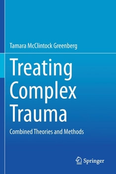 Paperback Treating Complex Trauma: Combined Theories and Methods Book