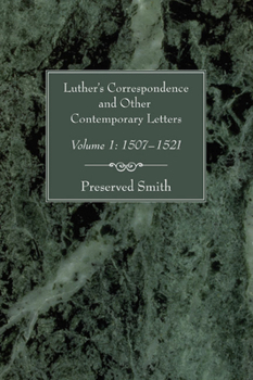 Paperback Luther's Correspondence and Other Contemporary Letters, Volume One Book