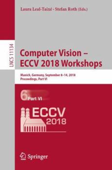 Paperback Computer Vision - Eccv 2018 Workshops: Munich, Germany, September 8-14, 2018, Proceedings, Part VI Book