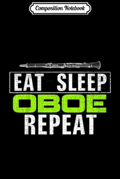 Composition Notebook: Vintage Eat Sleep Oboe Repeat Funny Music Orchestra Gift Journal/Notebook Blank Lined Ruled 6x9 100 Pages