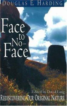 Paperback Face to No-Face: Rediscovering Our Original Nature Book