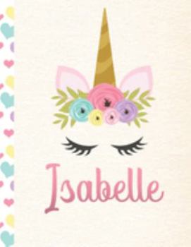Paperback Isabelle: Personalized Unicorn Journal For Girls - 8.5x11 110 Pages Notebook/Diary With Pink Name Book