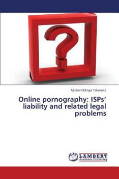 Paperback Online Pornography: ISPs' Liability and Related Legal Problems Book