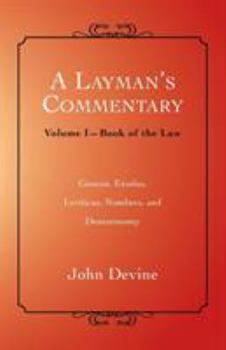 Paperback A Layman's Commentary: Volume I-Book of the Law Book