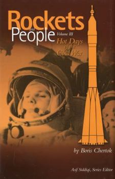 Hot Days of the Cold War (Rockets and People, Volume 3) - Book #3 of the Rockets and People