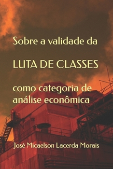 Paperback Sobre a validade da LUTA DE CLASSES como categoria de análise econômica [Portuguese] Book