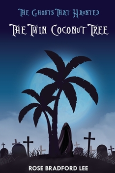 Paperback The Ghosts That Haunted The Twin Coconut Tree Book