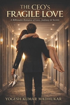The CEO’s Fragile Love (The Billionaire Love Saga)
