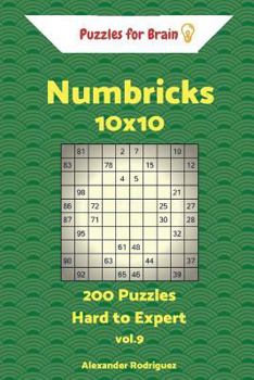 Paperback Puzzles for Brain Numbricks - 200 Hard to Expert 10x10 vol. 9 Book