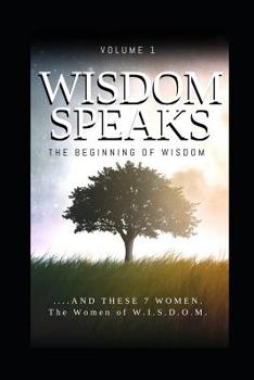 Paperback Wisdom Speaks: The Beginning of Wisdom Book