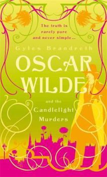 Oscar Wilde and the Candlelight Murders - Book #1 of the Oscar Wilde Murder Mysteries