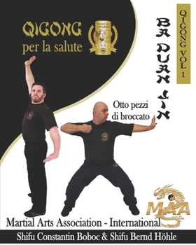 Paperback Ba Duan Jin - Otto Pezzi di Broccato (QiGong per la salute) (Italian Edition) [Italian] Book