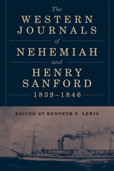 Hardcover The Western Journals of Nehemiah and Henry Sanford, 1839-1846 Book