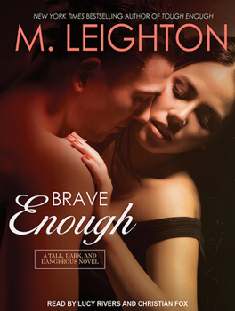 Brave Enough - Book #3 of the Tall, Dark, and Dangerous