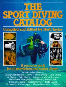 Paperback The Sport Diving Catalog: A Resource Book for All Snorkelers and Scuba Divers Book