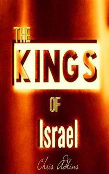 Paperback The Kings Of Israel: Timeline And List Of The Kings Of Israel In Order Book