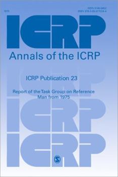 Hardcover Icrp Publication 23: Reference Man: Anatomical, Physiological and Metabolic Characteristics Book