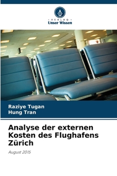 Paperback Analyse der externen Kosten des Flughafens Zürich [German] Book