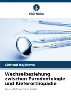 Paperback Wechselbeziehung zwischen Parodontologie und Kieferorthopädie [German] Book