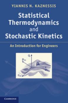 Hardcover Statistical Thermodynamics and Stochastic Kinetics Book