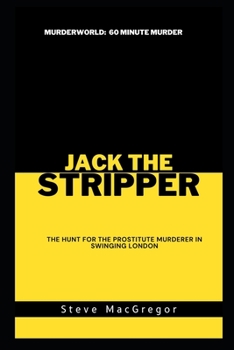 Paperback Jack the Stripper: The hunt for the prostitute murderer in swinging London Book