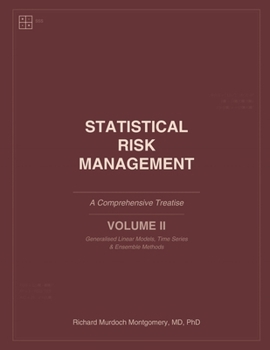 Statistical Risk Management: A Comprehensive Treatise: Volume II: Advanced Models & Unsupervised Learning