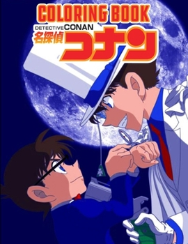 Detective Conan Coloring Book: Detective Conan High Quality Illustrations Coloring Books For Adults And Kids.Conan Coloring Book, Conan Manga, ... Conan Coloring Book, Anime Coloring Book ...