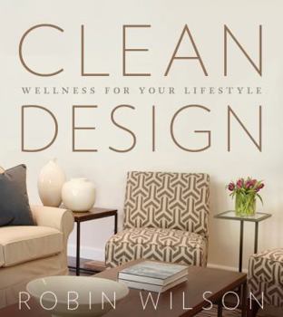 Paperback Clean Design: Wellness for Your Lifestyle Book