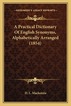 Paperback A Practical Dictionary Of English Synonyms, Alphabetically Arranged (1854) Book