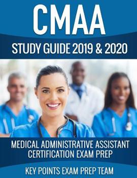 Paperback CMAA Study Guide 2019 & 2020: Medical Administrative Assistant Certification Exam Prep Book