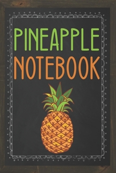 This Is a Pineapple Notebook : Lined Notebook / Journal - Funny Little Every Day Notebook