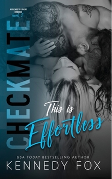 This Is Effortless - Book #4 of the Checkmate duet series