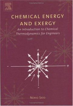Chemical Energy and Exergy: An Introduction to Chemical Thermodynamics for Engineers