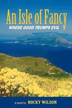 Paperback An Isle of Fancy: Where Good Trumps Evil Book