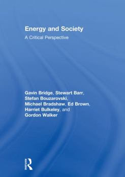 Hardcover Energy and Society Energy and Society: A Critical Perspective a Critical Perspective Book