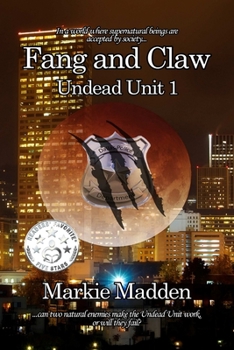 Fang and Claw - Book #1 of the Undead Unit