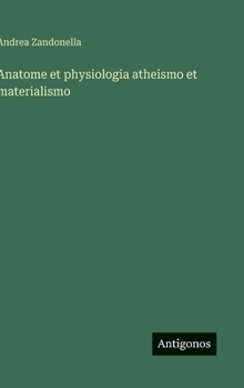 Hardcover Anatome et physiologia atheismo et materialismo [Italian] Book