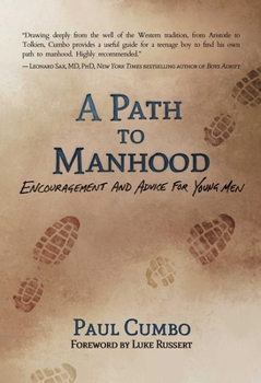Paperback A Path to Manhood: Encouragement and Advice for Young Men Book